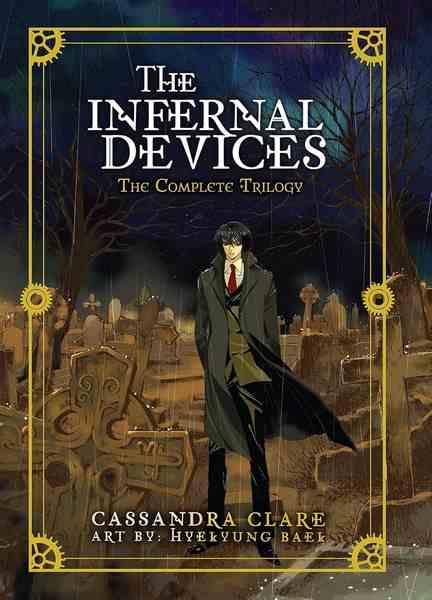 The Infernal Devices - The Complete Trilogy