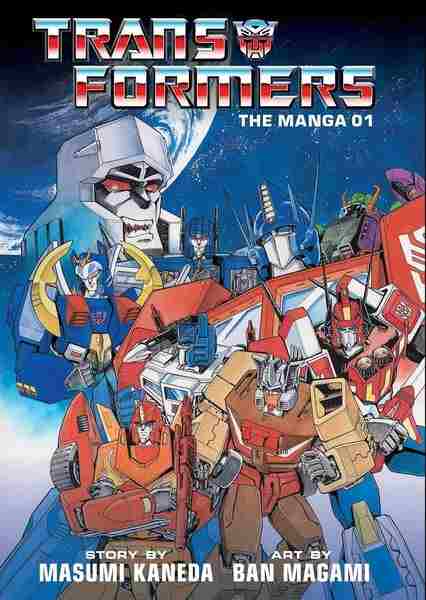 Transformers The Manga, Vol.01