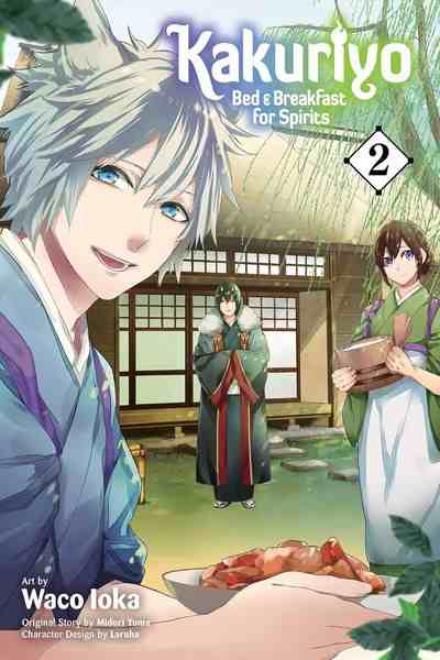 Kakuriyo: Bed & Breakfast for Spirits, Vol.02