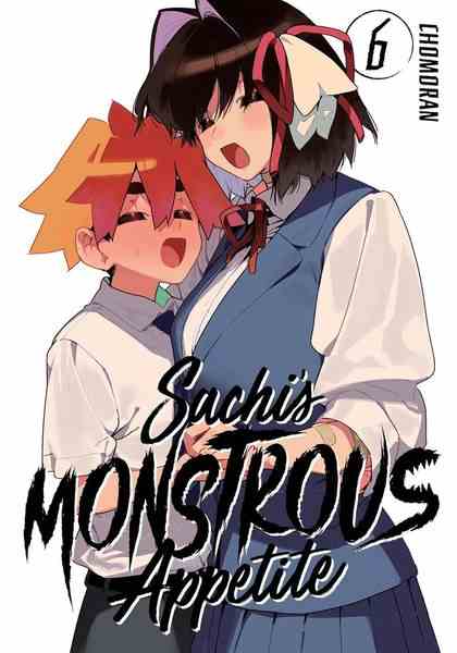 Sachi's Monstrous Appetite, Vol.06